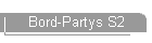Bord-Partys S2