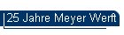 25 Jahre Meyer Werft