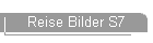 Reise Bilder S7